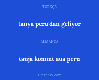 tanya peru'dan geliyor - tanja kommt aus peru