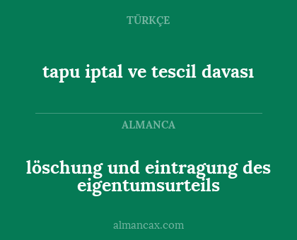 tapu iptal ve tescil davası - löschung und eintragung des eigentumsurteils