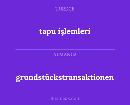 tapu işlemleri - grundstückstransaktionen