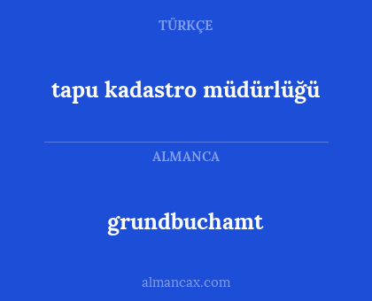 grundbuchamt - tapu kadastro müdürlüğü
