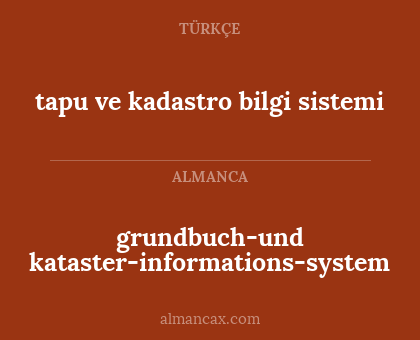 grundbuch-und kataster-informations-system - tapu ve kadastro bilgi sistemi
