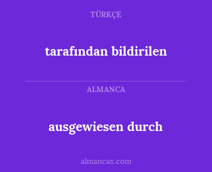 tarafından bildirilen - ausgewiesen durch