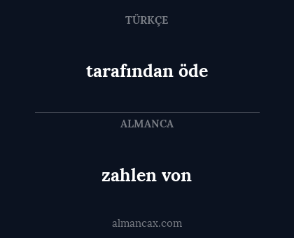 zahlen von - tarafından öde
