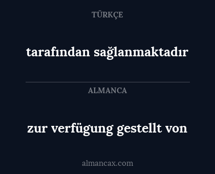 tarafından sağlanmaktadır - zur verfügung gestellt von