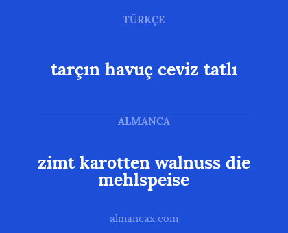 tarçın havuç ceviz tatlı - zimt karotten walnuss die mehlspeise