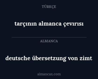 tarçının almanca çevırısı - deutsche übersetzung von zimt