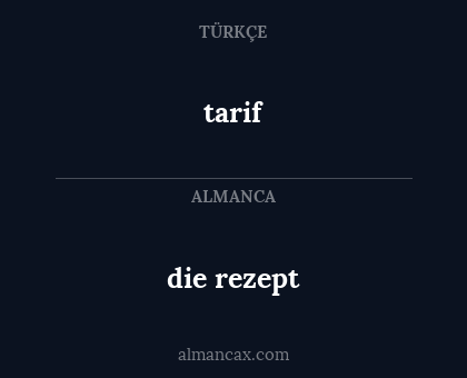 die rezept - tarif