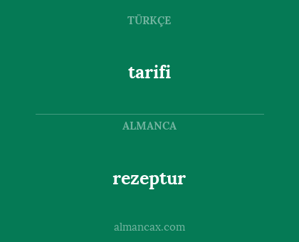 tarifi - rezeptur