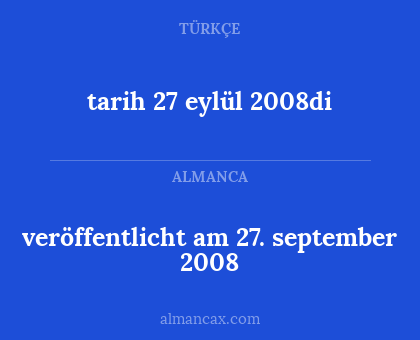 tarih 27 eylül 2008di - veröffentlicht am 27. september 2008