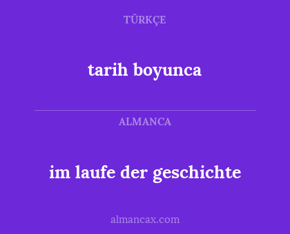 tarih boyunca - im laufe der geschichte