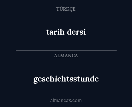 geschichtsstunde - tarih dersi