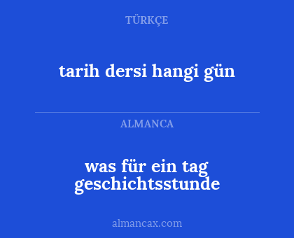 tarih dersi hangi gün - was für ein tag geschichtsstunde