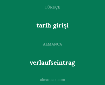 verlaufseintrag - tarih girişi