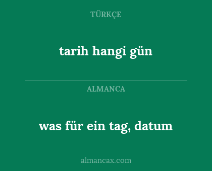 was für ein tag, datum - tarih hangi gün
