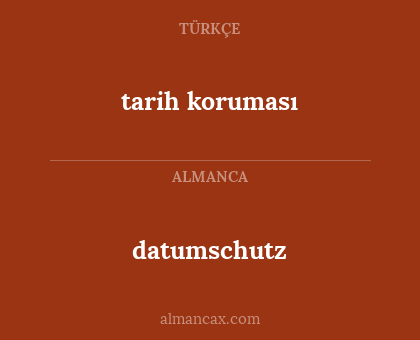 datumschutz - tarih koruması