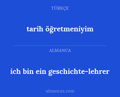 tarih öğretmeniyim - ich bin ein geschichte-lehrer