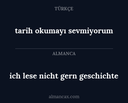 tarih okumayı sevmiyorum - ich lese nicht gern geschichte