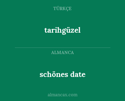 tarihgüzel - schönes date