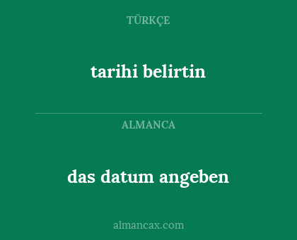 tarihi belirtin - das datum angeben