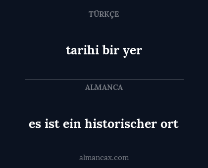 tarihi bir yer - es ist ein historischer ort