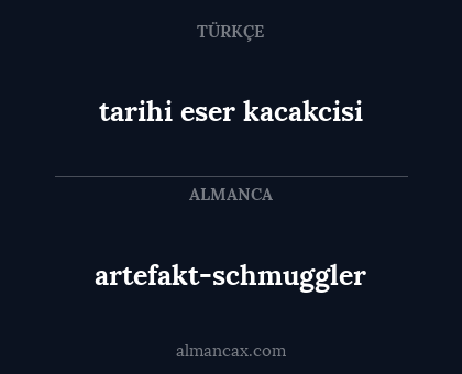 artefakt-schmuggler - tarihi eser kacakcisi
