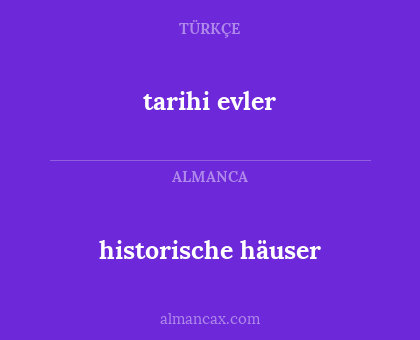 historische häuser - tarihi evler