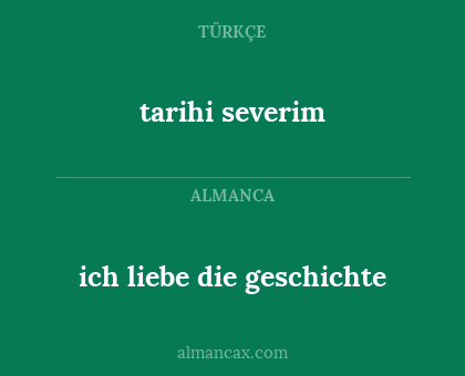 ich liebe die geschichte - tarihi severim