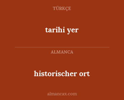 tarihi yer - historischer ort