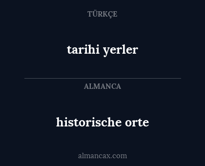 tarihi yerler - historische orte