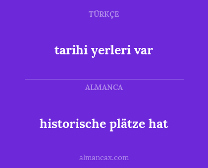 tarihi yerleri var - historische plätze hat