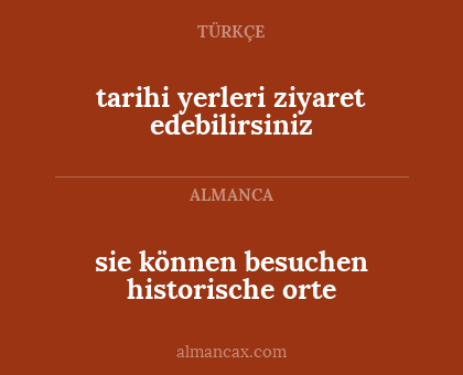 sie können besuchen historische orte - tarihi yerleri ziyaret edebilirsiniz