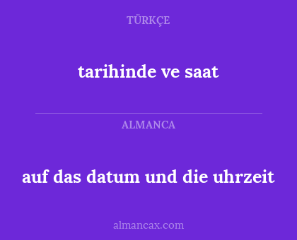 tarihinde ve saat - auf das datum und die uhrzeit