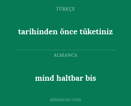 tarihinden önce tüketiniz - mind haltbar bis