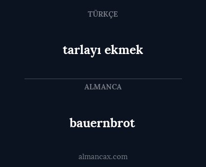 tarlayı ekmek - bauernbrot