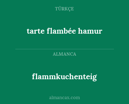 flammkuchenteig - tarte flambée hamur