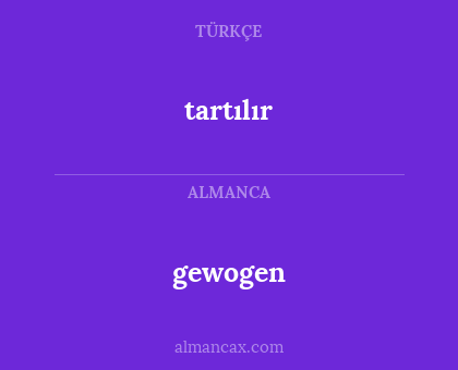 tartılır - gewogen