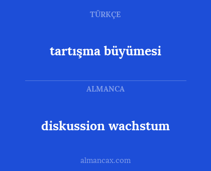 diskussion wachstum - tartışma büyümesi