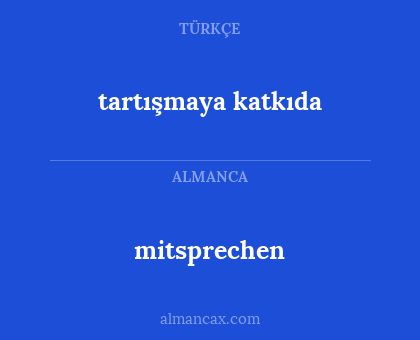 mitsprechen - tartışmaya katkıda