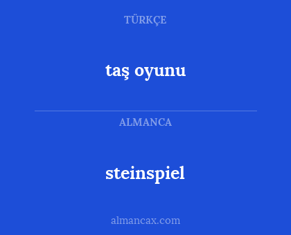 steinspiel - taş oyunu