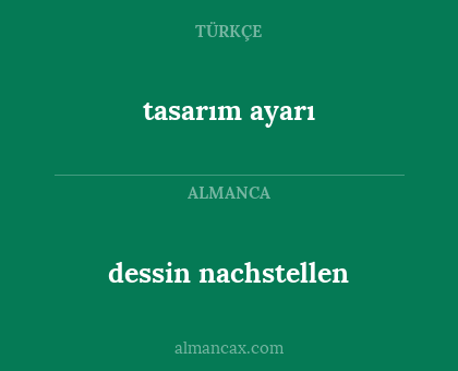 dessin nachstellen - tasarım ayarı