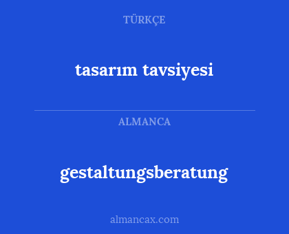 tasarım tavsiyesi - gestaltungsberatung
