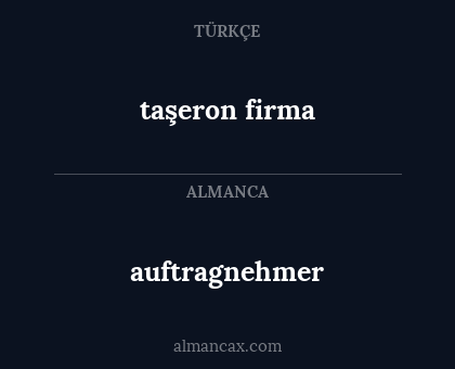 auftragnehmer - taşeron firma