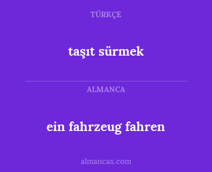 taşıt sürmek - ein fahrzeug fahren