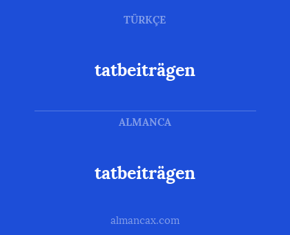 tatbeiträgen - tatbeiträgen