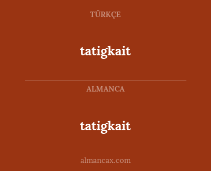 tatigkait - tatigkait
