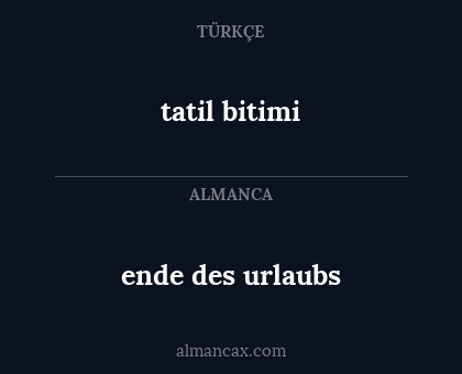 tatil bitimi - ende des urlaubs