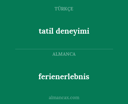 ferienerlebnis - tatil deneyimi