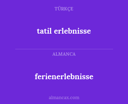 ferienerlebnisse - tatil erlebnisse