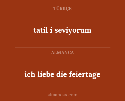 tatil i seviyorum - ich liebe die feiertage