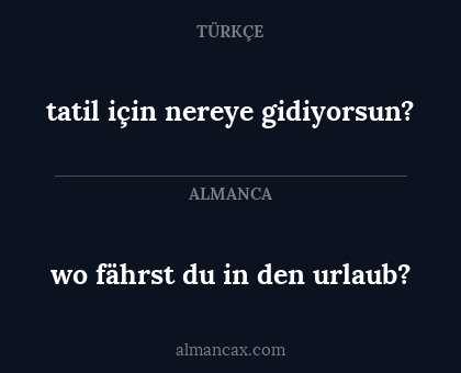 wo fährst du in den urlaub? - tatil için nereye gidiyorsun?
